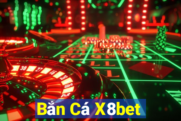 Bắn Cá X8bet