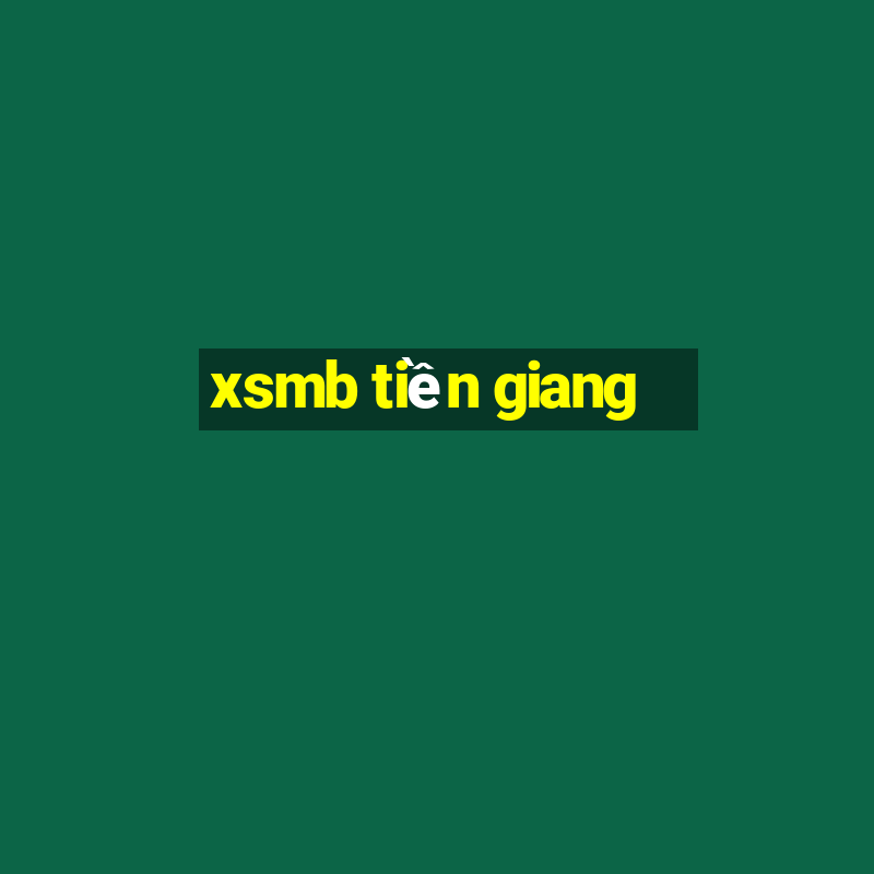 xsmb tiền giang