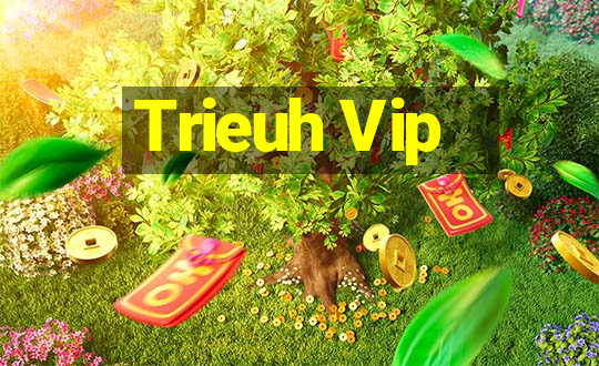 Trieuh Vip