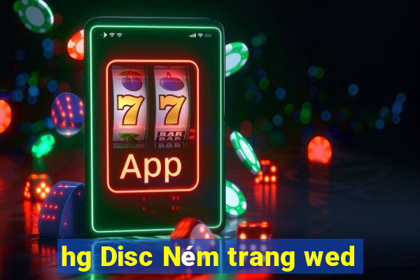 hg Disc Ném trang wed