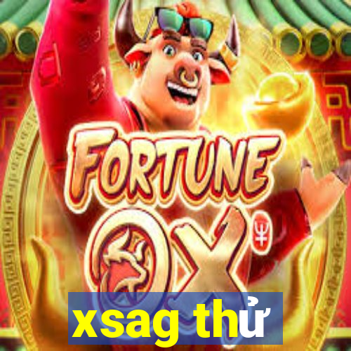 xsag thử