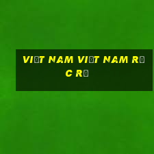 Việt nam Việt nam rực rỡ