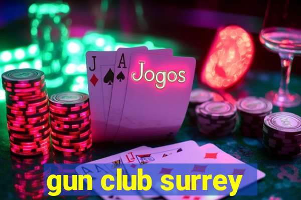 gun club surrey