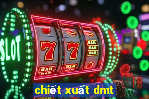 chiết xuất dmt