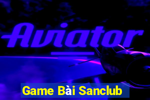 Game Bài Sanclub