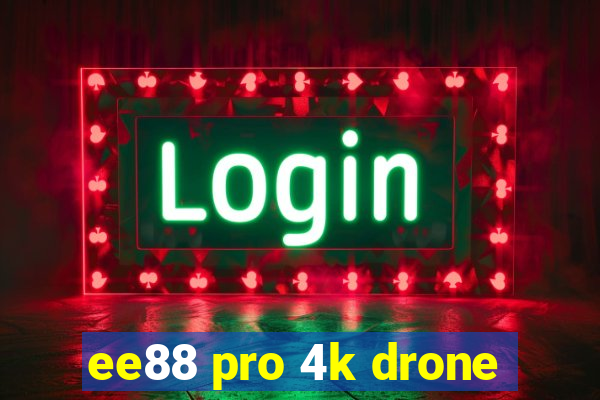 ee88 pro 4k drone