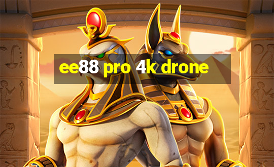 ee88 pro 4k drone