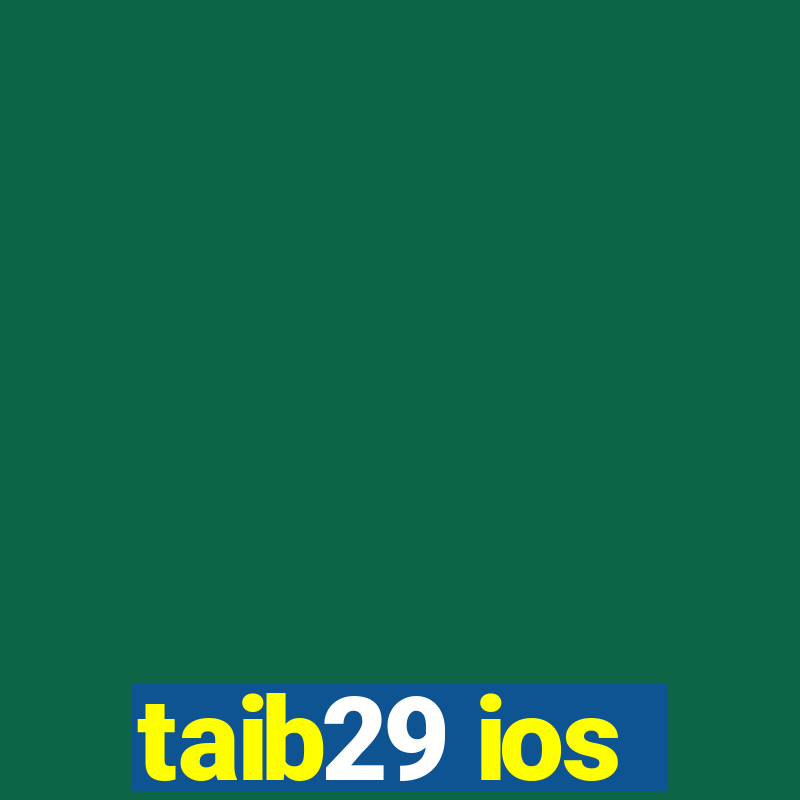 taib29 ios