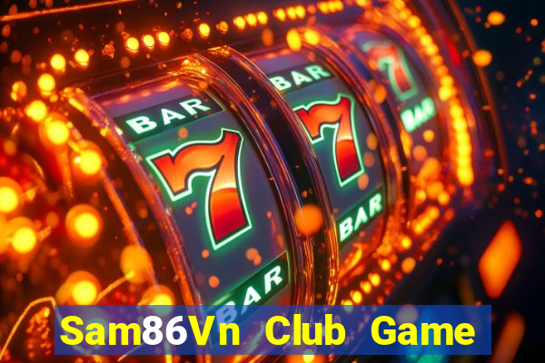 Sam86Vn Club Game Bài Pc