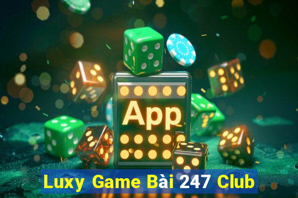 Luxy Game Bài 247 Club