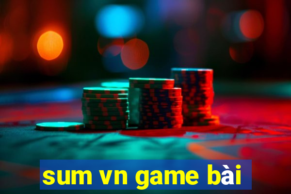 sum vn game bài