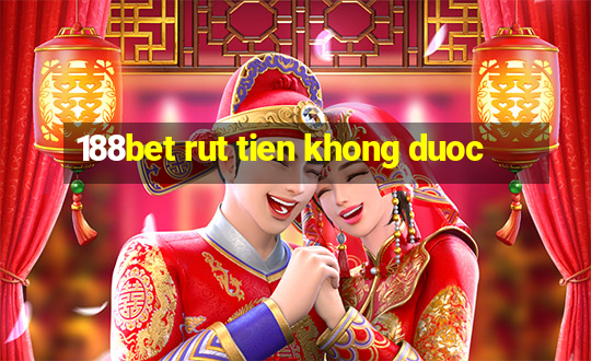 188bet rut tien khong duoc