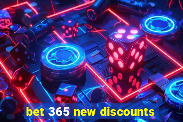 bet 365 new discounts