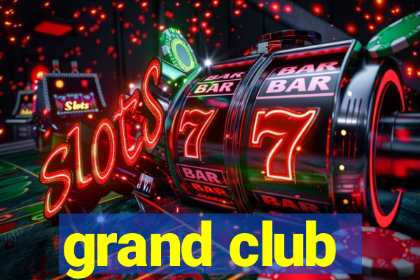 grand club