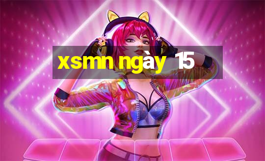 xsmn ngày 15