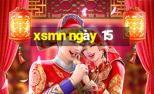 xsmn ngày 15