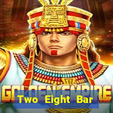 Two Eight Bar Tải Fun88