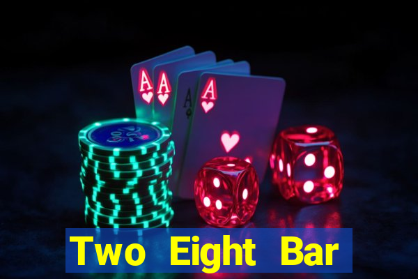 Two Eight Bar Tải Fun88