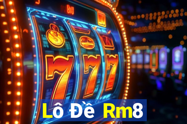 Lô Đề Rm8