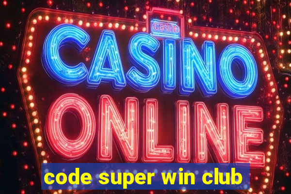 code super win club