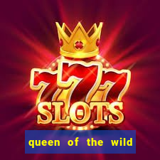 queen of the wild slot machine