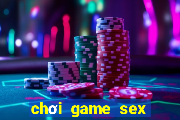 chơi game sex miễn phí