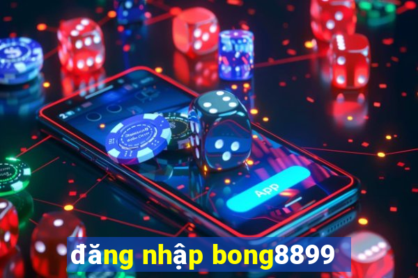 đăng nhập bong8899