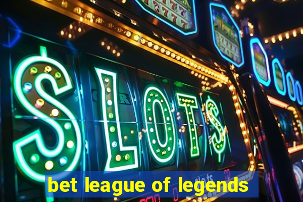 bet league of legends