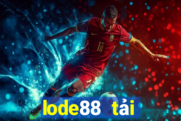 lode88 tải xuống app