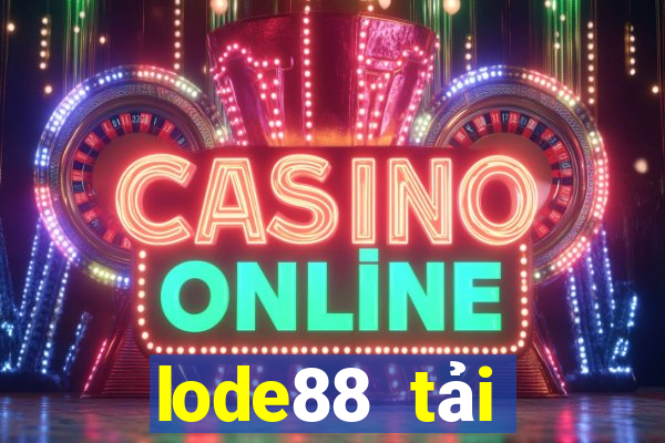 lode88 tải xuống app