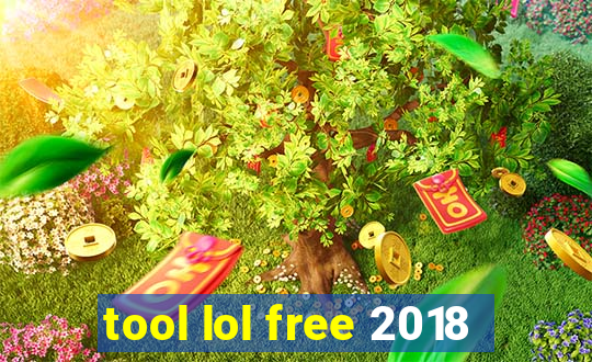 tool lol free 2018