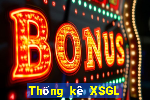 Thống kê XSGL ngày 2