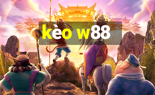 kèo w88