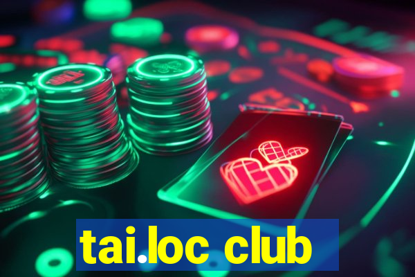 tai.loc club