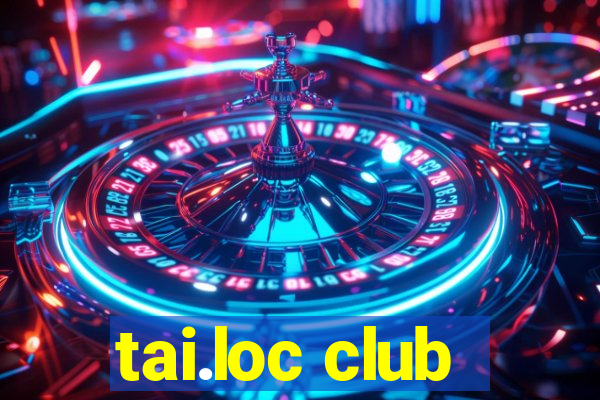 tai.loc club