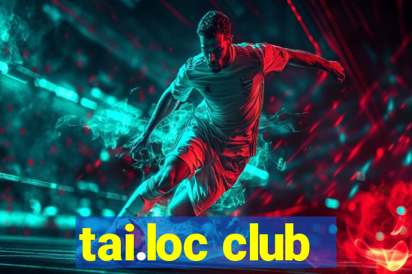 tai.loc club