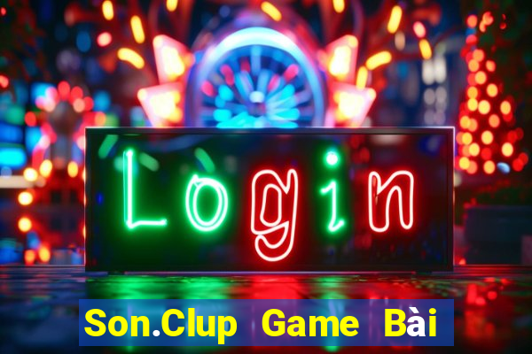 Son.Clup Game Bài Hay Nhất Hiện Nay