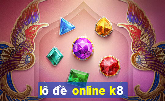 lô đề online k8