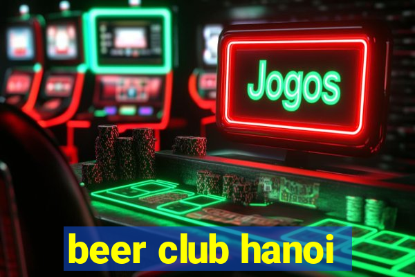 beer club hanoi