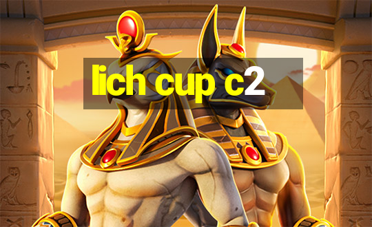 lich cup c2