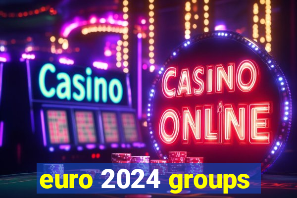 euro 2024 groups