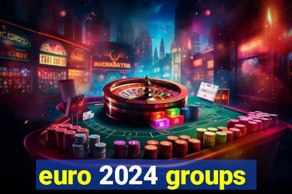 euro 2024 groups