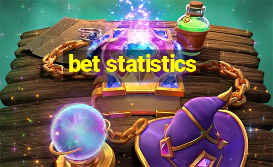 bet statistics