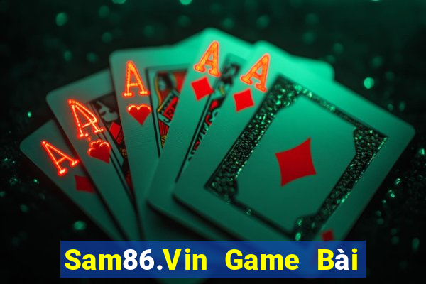 Sam86.Vin Game Bài 3 Cây Đổi Thưởng