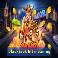 blackjack hit meaning