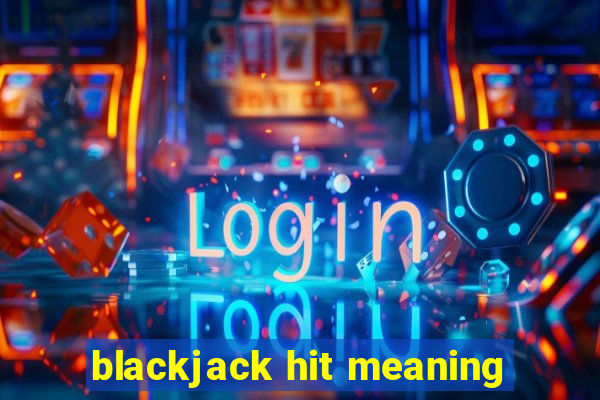 blackjack hit meaning