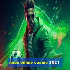 neue online casino 2021