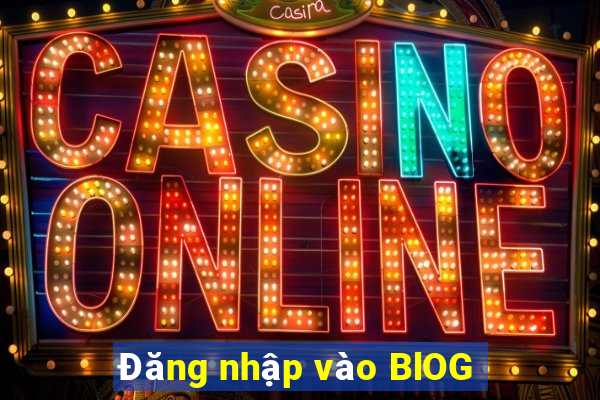 Đăng nhập vào BlOG