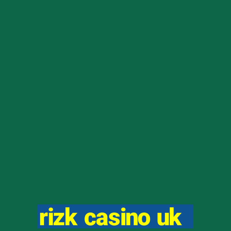 rizk casino uk