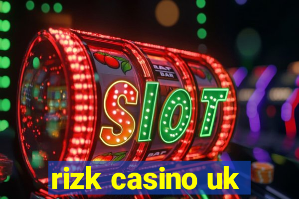 rizk casino uk